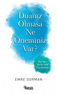 Duanız Olmasa Ne Öneminiz Var Emre Dorman