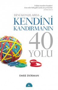 Dini Konularda Kendini Kand%C4%B1Rman%C4%B1N 40 Yolu Site Kapak