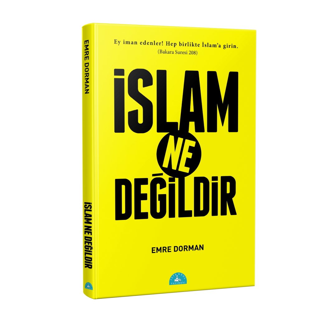 islam ne değildir? Emre Dorman